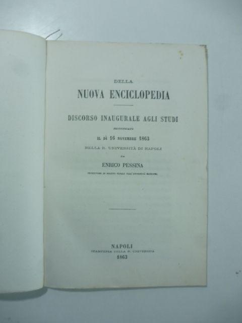 Della nuova enciclopedia. Discorso inaugurale agli Studi pronunziato il dì 16 novembre 1863 nella R. Università di Napoli